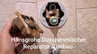 Hansgrohe Duschenmischer ReparaturUmbau [upl. by Gran]