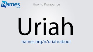 How to Pronounce Uriah [upl. by Steady]