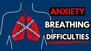 Difficulty Breathing – Anxiety and Panic Symptoms Explained [upl. by Emeric]