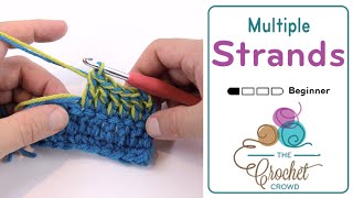 Beginners How To Crochet with Multiple Yarn Strands [upl. by Malliw]