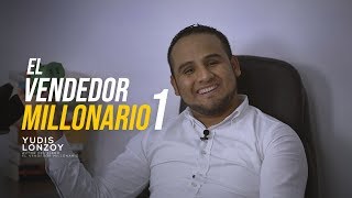 El Vendedor Millonario 1  Yudis Lonzoy [upl. by Sedruol]