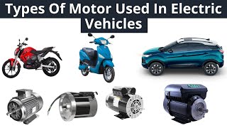 Electric Motor Types  Used In Electric Vehicles [upl. by Akema]