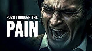 PUSH THROUGH THE PAIN  Best Motivational Speech [upl. by Alahc987]