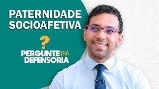 Paternidade socioafetiva O que é Como fazer o reconhecimento [upl. by Elenahc]