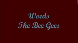 Words Palabras  The Bee Gees Lyrics  Letra [upl. by Nivrac46]