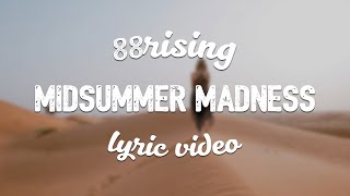 88RISING  Midsummer Madness ft Joji amp Rich Brian amp Higher Brothers amp AUGUST 08 Lyric Video [upl. by Noit]