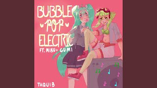 Bubble Pop Electric [upl. by Grati]