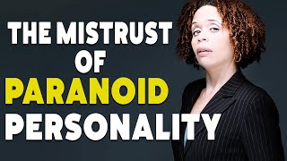 Paranoid Personality Explained – When EVERYTHING is Suspect [upl. by Heshum]