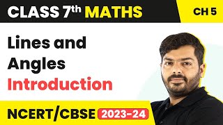 Class 7 Maths Chapter 5  Lines and Angles  Introduction  NCERT Class 7 Maths [upl. by Breanne]