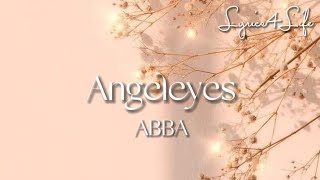 ABBA  Angeleyes Lyrics [upl. by Ahtibbat60]