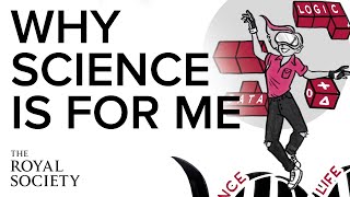 Why science is for me  The Royal Society [upl. by Doubler]