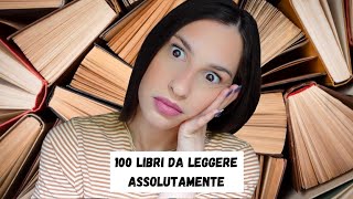 100 LIBRI DA LEGGERE ASSOLUTAMENTE NELLA VITA  LI HO LETTI [upl. by Karlee730]