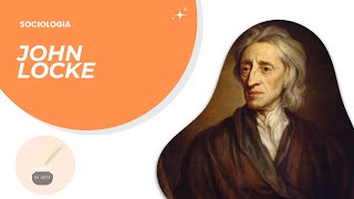 La filosofía de JOHN LOCKE  Resumen completo  CONTRACTUALISMO  Sociología [upl. by Akire]