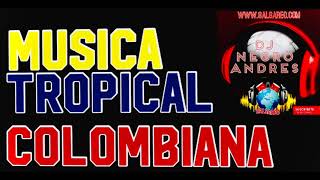 MUSICA TROPICAL COLOMBIANA VOL 1 DJ NEGRO ANDRES [upl. by Henning380]