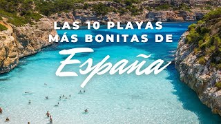 Las 10 Playas Más Bonitas De España 2021 [upl. by Eenehs563]