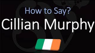 How to Pronounce Cillian Murphy CORRECTLY [upl. by Akihc]