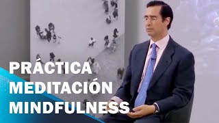 Meditación Mindfulness  Mario Alonso Puig [upl. by Pascia]