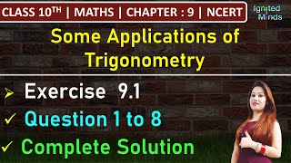 Class 10th Maths  Exercise 91 Q1 to Q8  Chapter 9  Some Applications of Trigonometry  NCERT [upl. by Ahsenauq359]