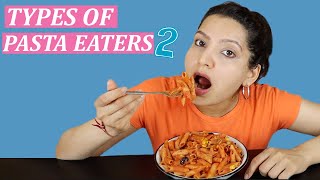 TYPES OF PASTA EATERS 2  Laughing Ananas [upl. by Durnan]