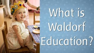 What is Waldorf Education Waldorf in a Nutshell [upl. by Ayn]