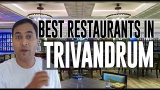 Best Restaurants and Places to Eat in Trivandrum  India [upl. by Ellesij]