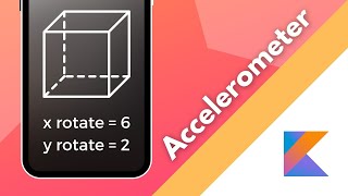 Accelerometer Sensor Tutorial in Android Studio Kotlin 2021 [upl. by Nyrret]