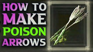 Elden Ring  How To Make Poison Arrows [upl. by Grail]