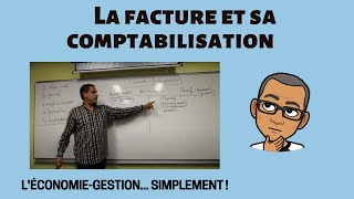 LA FACTURE ET SA COMPTABILISATION [upl. by Eisse]