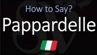 How to Pronounce Pappardelle CORRECTLY Italian Pasta Pronunciation [upl. by Sigvard95]