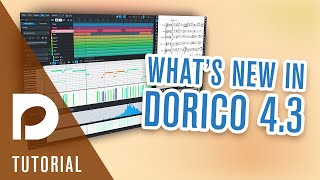 Whats New in Dorico 43 [upl. by Tarrah]