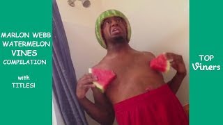 Marlon Webb Watermelon Vines Compilation  Top Viners ✔ [upl. by Siloa]