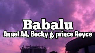 Bubalu letraLyrics Anuel AA X Becky g X Prince Royce [upl. by Marelda]