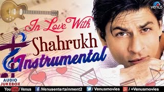 In Love With Shahrukh Khan  Instrumental Songs  Audio Jukebox  90s Romantic Hindi Songs [upl. by Spillihp95]