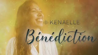 Kénaelle  Bénédiction Clip Officiel [upl. by Pierce]