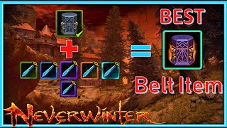 BEST in Slot Belt Item  How to Acquire amp Upgrade  The Forgers Box  Neverwinter M18 [upl. by Larisa274]