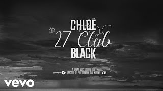 Chløë Black  27 Club Official Video [upl. by Meisel]