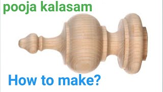 How to make wood kalasam [upl. by Amaryl]