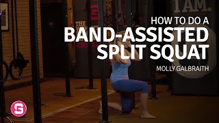 Split Squat How To Do A Band Assisted Split Squat [upl. by Aduhey]