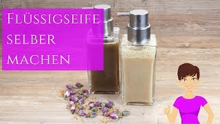 Flüssigseife selber machen  DIY Naturkosmetik [upl. by Eelta585]