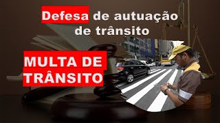 Como enviar a defesa de autuação de trânsito MULTA DE TRÂNSITO [upl. by Vod349]